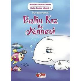 Mutlu Düşler Ülkesi 1 - Balin Kız ile Annesi - Nurdan Damla
