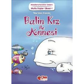 Mutlu Düşler Ülkesi 1 - Balin Kız ile Annesi - Nurdan Damla
