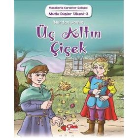 Mutlu Düşler Ülkesi 3 - Üç Altın Çiçek - Nurdan Damla