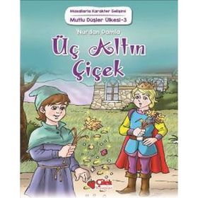 Mutlu Düşler Ülkesi 3 - Üç Altın Çiçek - Nurdan Damla