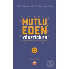Mutlu Eden Yöneticiler - Mehmet Ali Taş