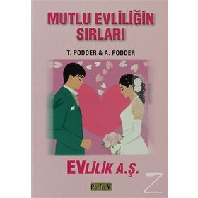 Mutlu Evliliğin Sırları - T. Podder, A. Podder