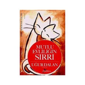 MUTLU EVLİLİĞİN SIRRI - UĞUR DALAN