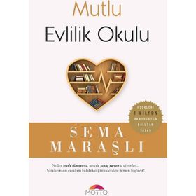 MUTLU EVLILIK OKULU - SEMA MARAŞLI