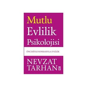 Mutlu Evlilik Psikolojisi - Nevzat Tarhan