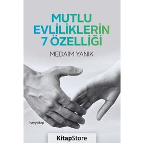 Mutlu Evliliklerin 7 Özelliği - Medaim Yanık