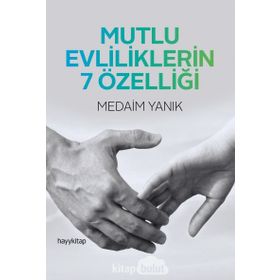 Mutlu Evliliklerin 7 Özelliği - Medaim Yanık