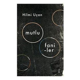 Mutlu Faniler - Hilmi Uçan