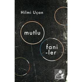Mutlu Faniler - Hilmi Uçan