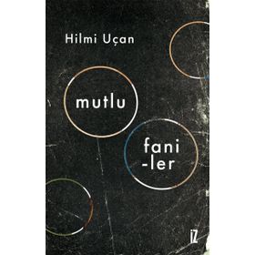 Mutlu Faniler - Hilmi Uçan