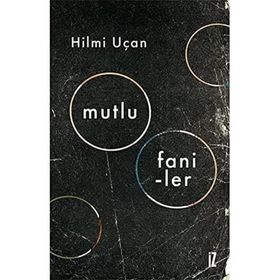 Mutlu Faniler - Hilmi Uçan