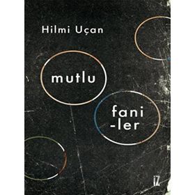Mutlu Faniler - Hilmi Uçan