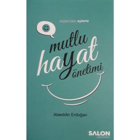 Mutlu Hayat Yöntemi - Alaeddin Erdoğan