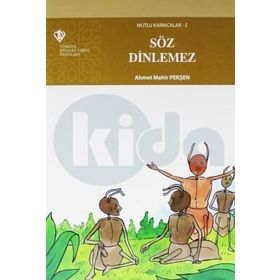 Mutlu Karıncalar 5 - Söz Dinlemez - Ahmet Mahir Pekşen