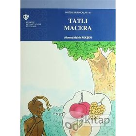 Mutlu Karıncalar 6 - Tatlı Macera - Ahmet Mahir Pekşen