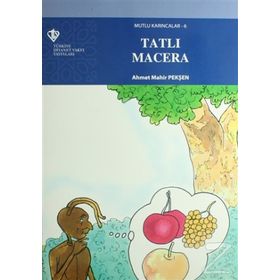 Mutlu Karıncalar 6 - Tatlı Macera - Ahmet Mahir Pekşen