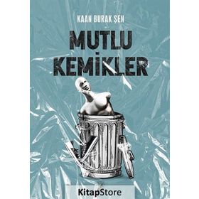 Mutlu Kemikler - Kaan Burak Şen