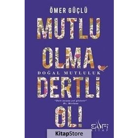 Mutlu Olma Dertli Ol! - Ömer Güçlü