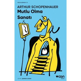 Mutlu Olma Sanatı - Arthur Schopenhauer