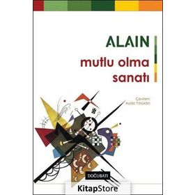 MUTLU OLMA SANATI - CHARTIER ALAIN