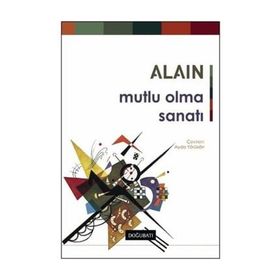 MUTLU OLMA SANATI - CHARTIER ALAIN