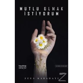 Mutlu Olmak İstiyorum - Zeus Kabadayı