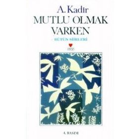 MUTLU OLMAK VARKEN - A. KADIR