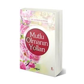 Mutlu Olmanın Yolları - kollektif