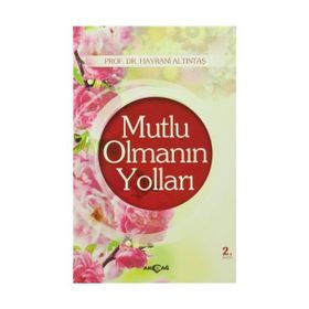 Mutlu Olmanın Yolları - kollektif