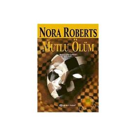 MUTLU ÖLÜM - NORA ROBERTS