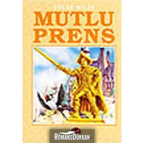 MUTLU PRENS (+12 YAŞ) - OSCAR WILDE
