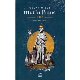 MUTLU PRENS (+12 YAŞ) - OSCAR WILDE