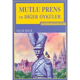 Mutlu Prens ve Diğer Öyküler - Oscar Wild