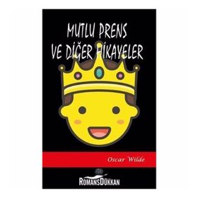 Mutlu Prens ve Diğer Öyküler - Oscar Wild