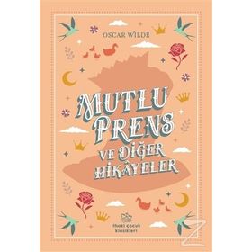 Mutlu Prens ve Diğer Öyküler - Oscar Wild