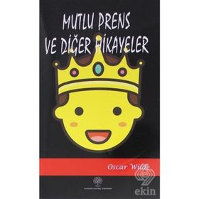 Mutlu Prens ve Diğer Öyküler - Oscar Wild