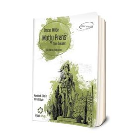 Mutlu Prens ve Tüm Öyküler - Oscar Wilde