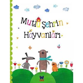 Mutlu Şehrin Hayvanları - Ayça Atçı