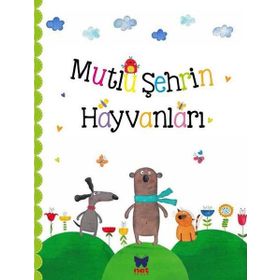 Mutlu Şehrin Hayvanları - Ayça Atçı