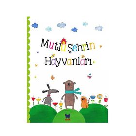 Mutlu Şehrin Hayvanları - Ayça Atçı