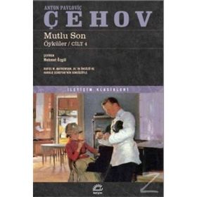 Mutlu Son - Öyküler Cilt: 4 - Anton Pavloviç Çehov