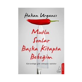 Mutlu Sonlar Başka Kitapta Bebeğim - Hakan Urgancı