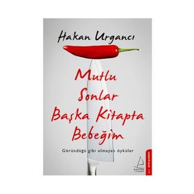 Mutlu Sonlar Başka Kitapta Bebeğim - Hakan Urgancı