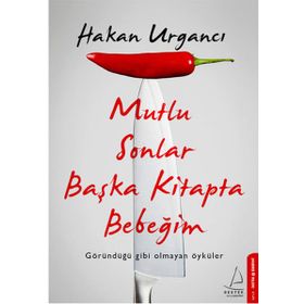 Mutlu Sonlar Başka Kitapta Bebeğim - Hakan Urgancı