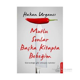 Mutlu Sonlar Başka Kitapta Bebeğim - Hakan Urgancı