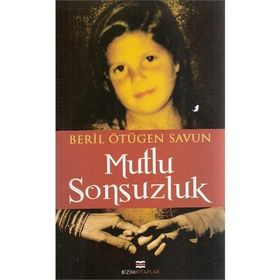 MUTLU SONSUZLUK - BERIL ÖTÜGEN SAVUN
