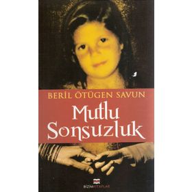 MUTLU SONSUZLUK - BERIL ÖTÜGEN SAVUN