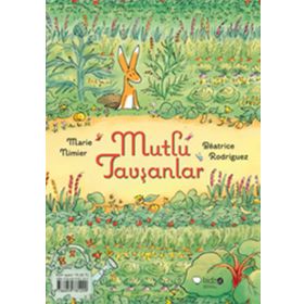 Mutlu Tavşanlar - Marie Nimier Beatrice Rodriguez
