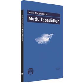 Mutlu Tesadüfler - Meral Alacan Bayrak