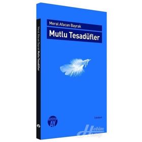 Mutlu Tesadüfler - Meral Alacan Bayrak